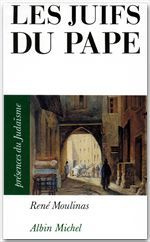 Les juifs du pape. Avignon et le comtat Venaissin