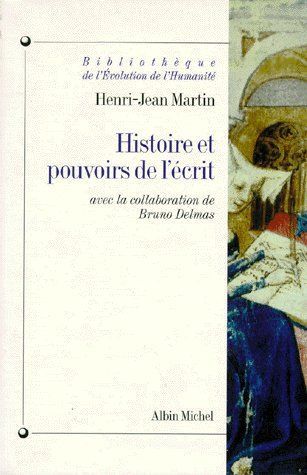 Histoire et pouvoirs de l'écrit