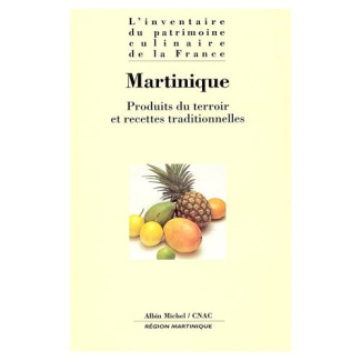 MARTINIQUE. Produits du terroir et recettes traditionnelles