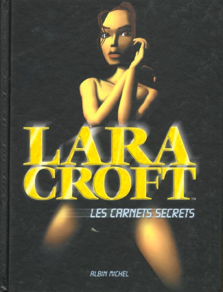 Lara Croft. Les carnets secrets