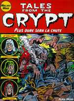 Tales from the Crypt Tome 9 : Plus dure sera la chute