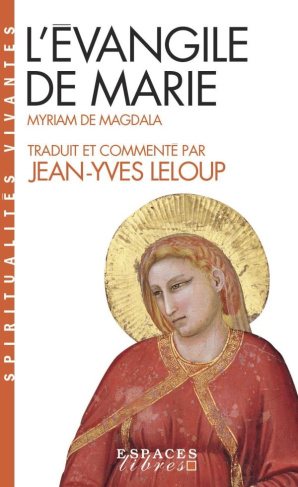 L'Evangile de Marie. Myriam de Magdala