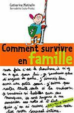 Comment survivre en famille