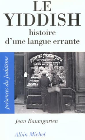 Le yiddish. Histoire d'une langue errante