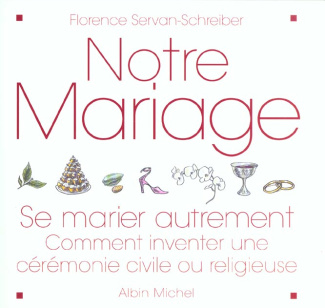 Notre mariage. Se marier autrement