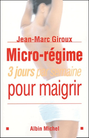 Micro-régime. 3 jours par semaine pour maigrir