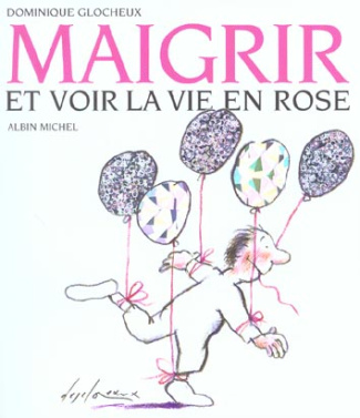 Maigrir et voir la vie en rose