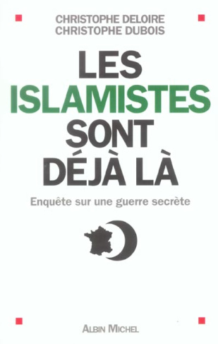Les islamistes sont déjà là. Enquête sur une guerre secrète