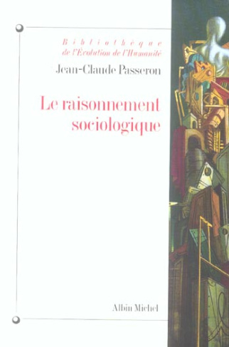 Le raisonnement sociologique. Un espace non poppérien de l'argumentation, Edition revue et augmentée