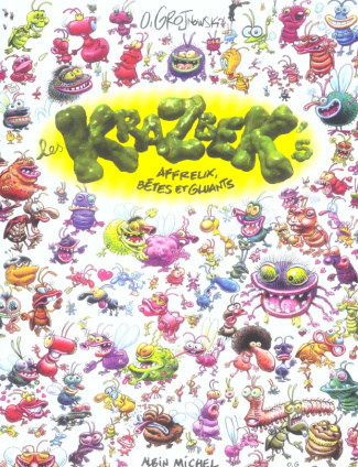 Les Krazbek's. Affreux, bêtes et gluants