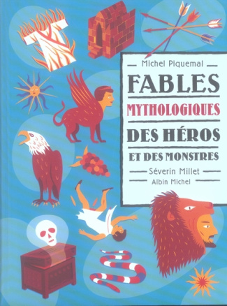 Fables mythologiques. Des héros et des monstres