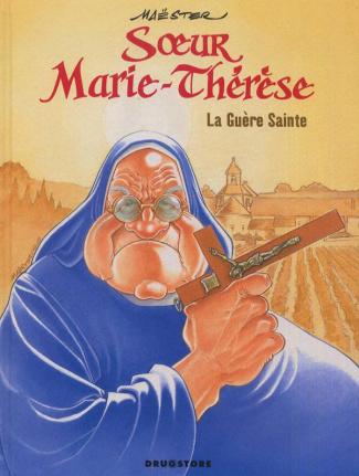 Soeur Marie-Thérèse Tome 6 : La Guère Sainte