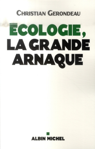 Ecologie, la grande arnaque