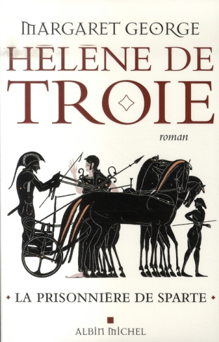 Hélène de Troie Tome 1 : La prisonnière de Sparte