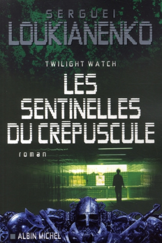 LES SENTINELLES DU CREPUSCULE - TWILIGHT WATCH