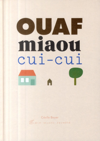 Ouaf, miaou, cui-cui