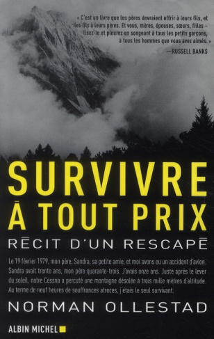 SURVIVRE A TOUT PRIX - RECIT D'UN RESCAPE