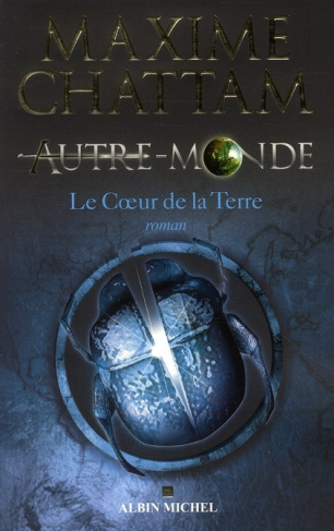 Autre-Monde Tome 3 : Le coeur de la terre