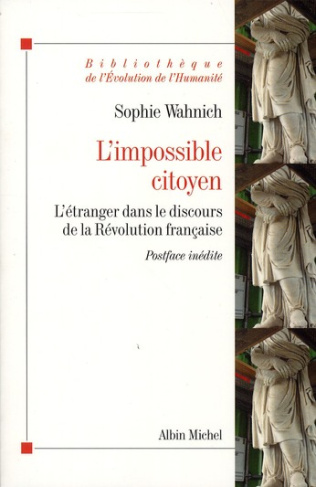 L'impossible citoyen. L'étranger dans le discours de la Révolution française