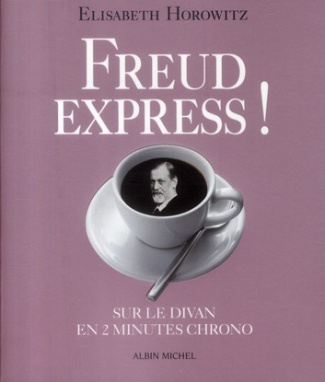 Freud express ! Sur le divan en 2 min chrono