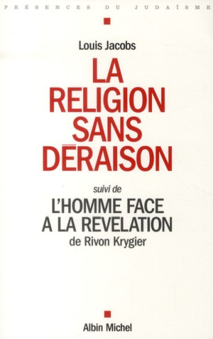 La religion sans déraison. Suivi de L'homme face à la révélation