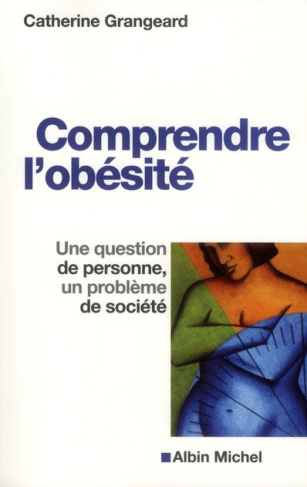Comprendre l'obésité. Une question de personne, un problème de société