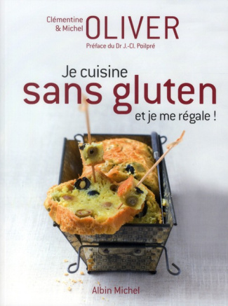 Je cuisine sans gluten et je me régale !