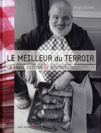 Le meilleur du terroir. La vraie cuisine de bistrot