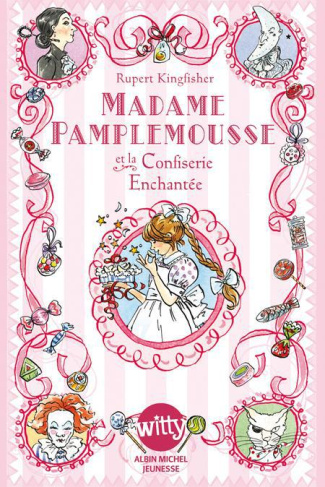 Madame Pamplemousse Tome 3 : Madame Pamplemousse et la confiserie enchantée