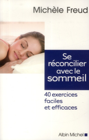 Se réconcilier avec le sommeil. 40 exercices faciles et efficaces, avec 1 CD audio