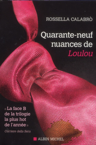 Quarante-neuf nuances de Loulou