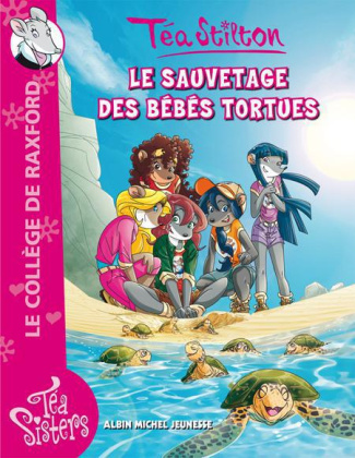 Téa Sisters/13/Le sauvetage des bébés tortues