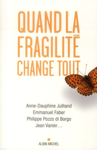 Quand la fragilité change tout