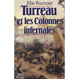Turreau et les Colonnes infernales ou l'Échec de la violence