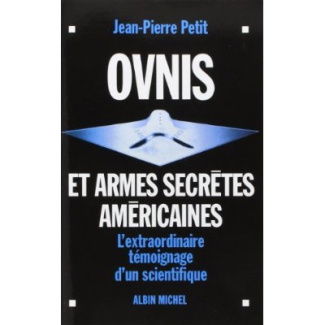 Ovnis et armes secrètes américaines. L'extraordinaire témoignage d'un scientifique