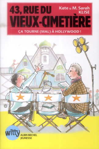 43, rue du Vieux-Cimetière Tome 5 : Ca tourne (mal) à Hollywood !
