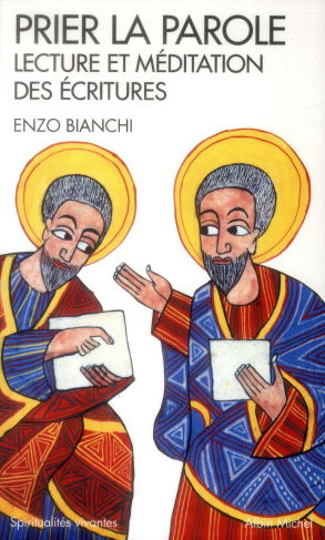 Prier la Parole. Lecture et méditation des Ecritures