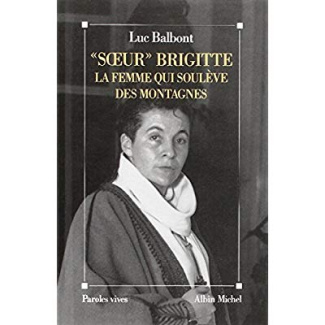« Soeur » Brigitte, la femme qui soulève des montagnes