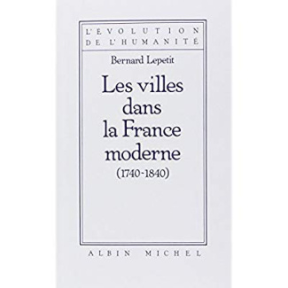 Les Villes dans la France moderne, 1740-1840