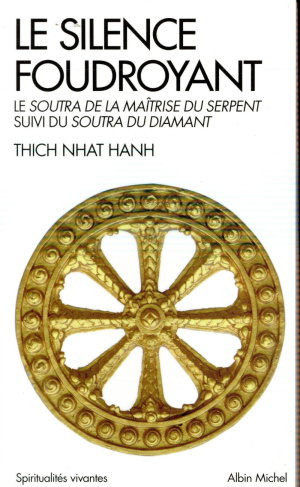 Le silence foudroyant. Le Soutra de la Maîtrise du Serpent suivi du Soutra du Diamant