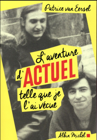 L'aventure d'Actuel telle que je l'ai vécue