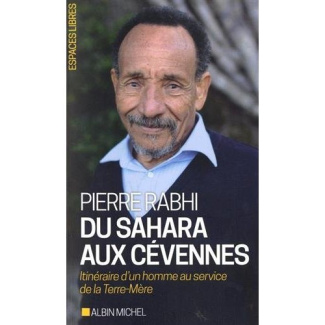 Du Sahara aux Cévennes. Itinéraire d'un homme au service de la Terre-Mère