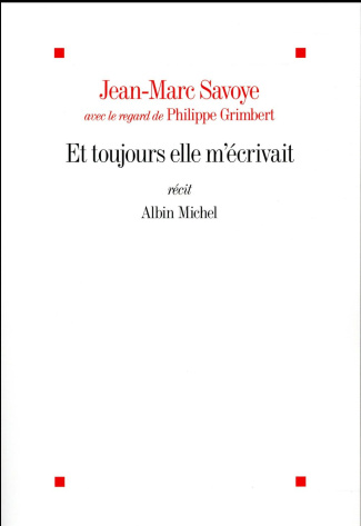 Et toujours elle m'écrivait