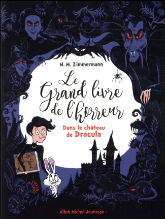 DANS LE CHATEAU DE DRACULA - LE GRAND LIVRE DE L'HORREUR - TOME 1