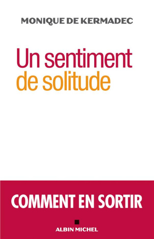 Un sentiment de solitude. Comment en sortir