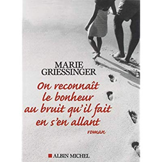 On reconnaît le bonheur au bruit qu'il fait en s'en allant