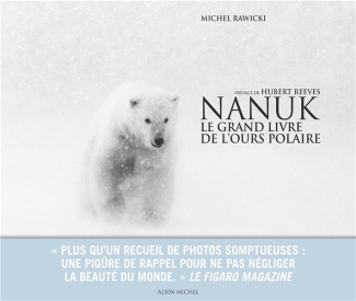 Nanuk. Le grand livre de l'ours polaire