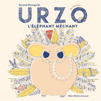 Urzo. L'éléphant méchant