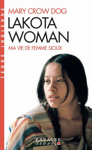 Lakota Woman. Ma vie de femme sioux