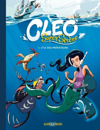 Cleo Super Sirène Tome 1 : L'île des prédateurs